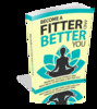 Thumbnail Become a Fitter And Better You Thumbnail Become a Fitter And Better You